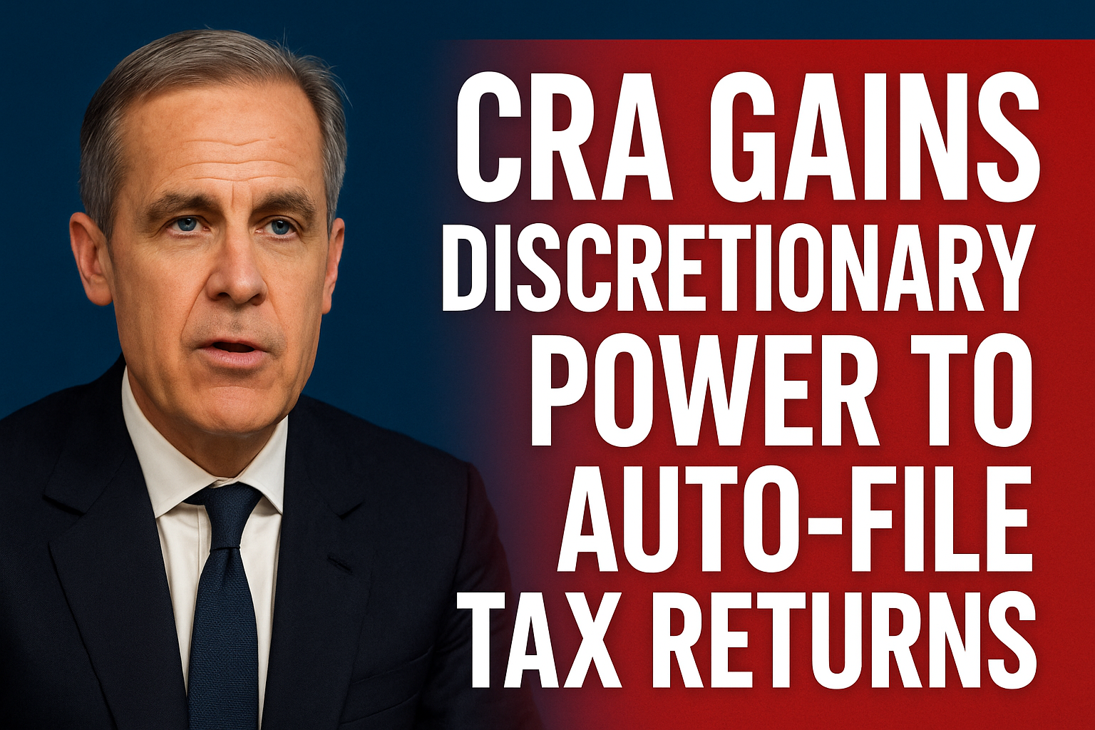 Budget 2025 CRA Gains Discretionary Power to Auto-File Tax Returns