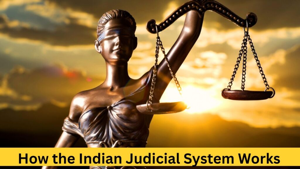 How the Indian Judicial System Works