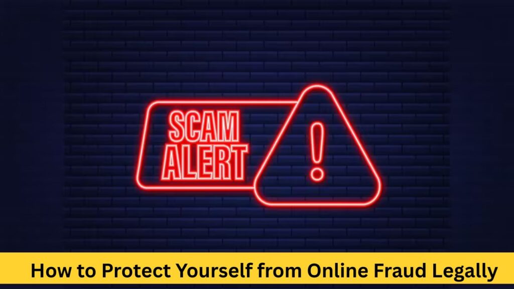 How to Protect Yourself from Online Fraud Legally