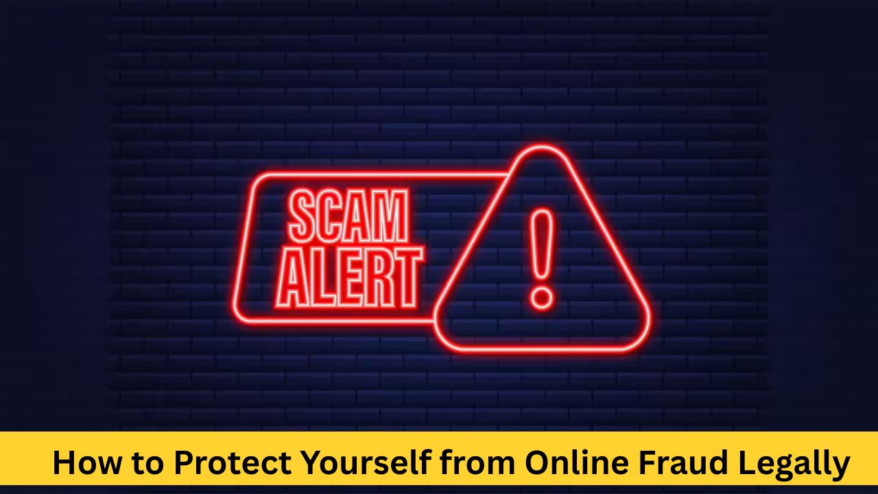 How to Protect Yourself from Online Fraud Legally