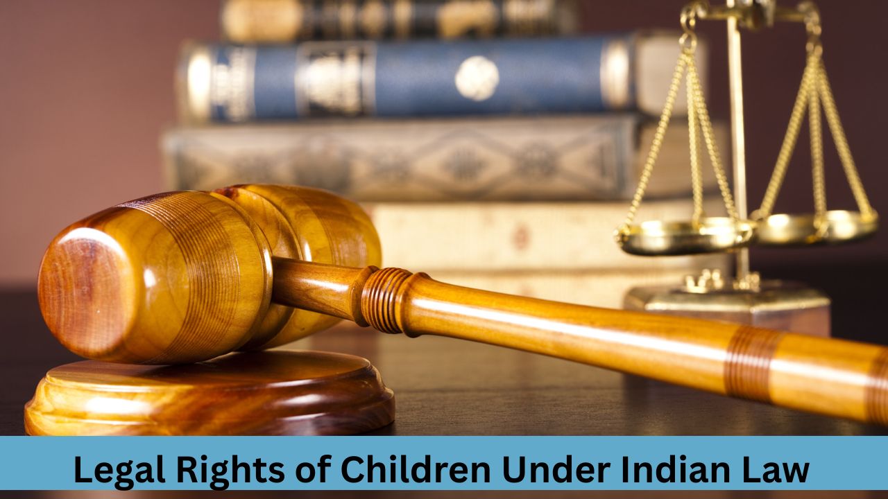Legal Rights of Children Under Indian Law