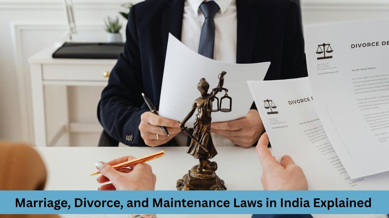 Marriage, Divorce, and Maintenance Laws in India Explained