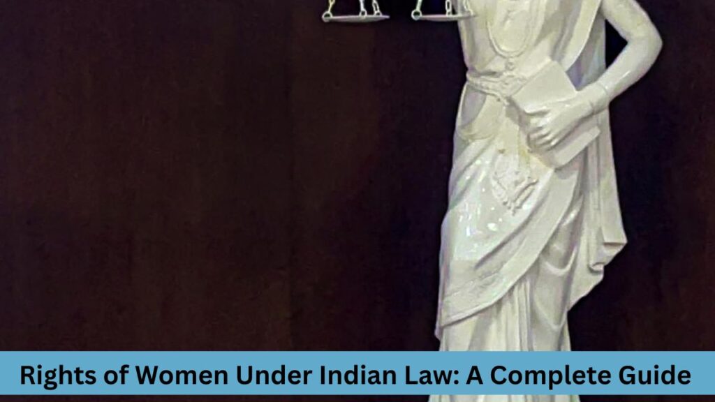 Rights of Women Under Indian Law A Complete Guide