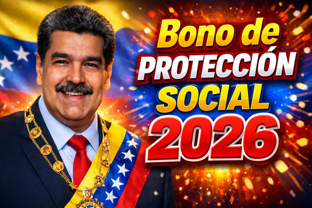 Bono de Protección Social 2026 Lista de Beneficiarios y Cómo Activarlo