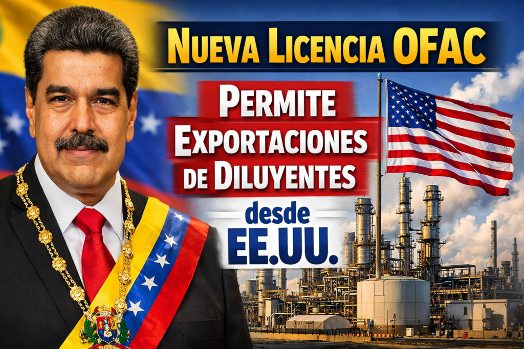 Sanciones y Petróleo Nueva Licencia OFAC Permite Exportaciones de Diluyentes desde EE.UU.