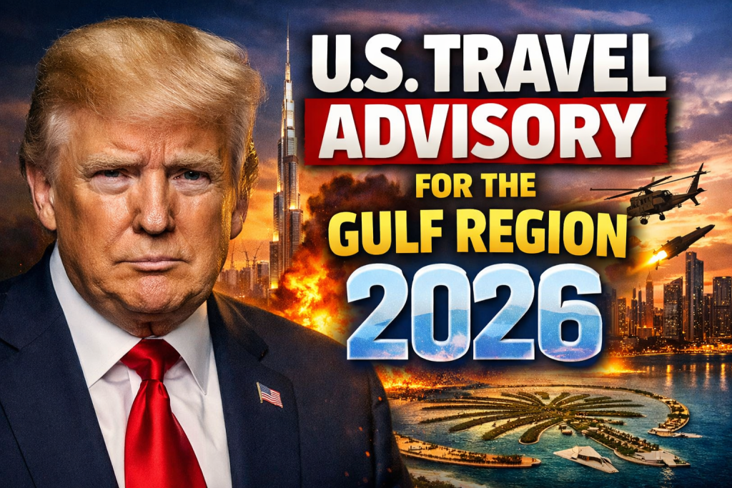 U.S. Travel Advisory for the Gulf Region 2026 Missile Threats and Iran Conflict Heighten Safety Concerns