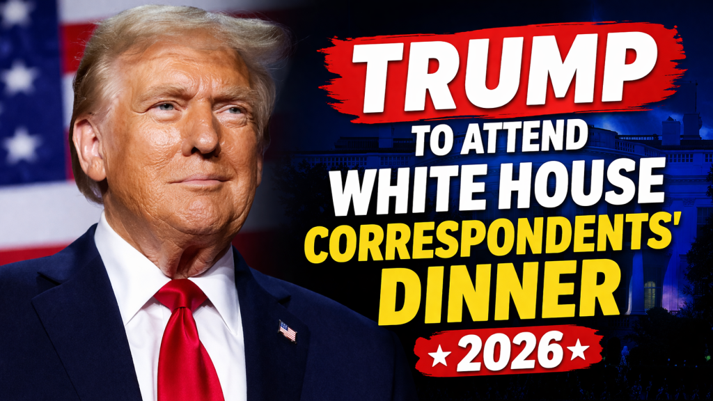 Trump to Attend White House Correspondents' Dinner 2026 Attendee Insights, Press Pool Shakeups