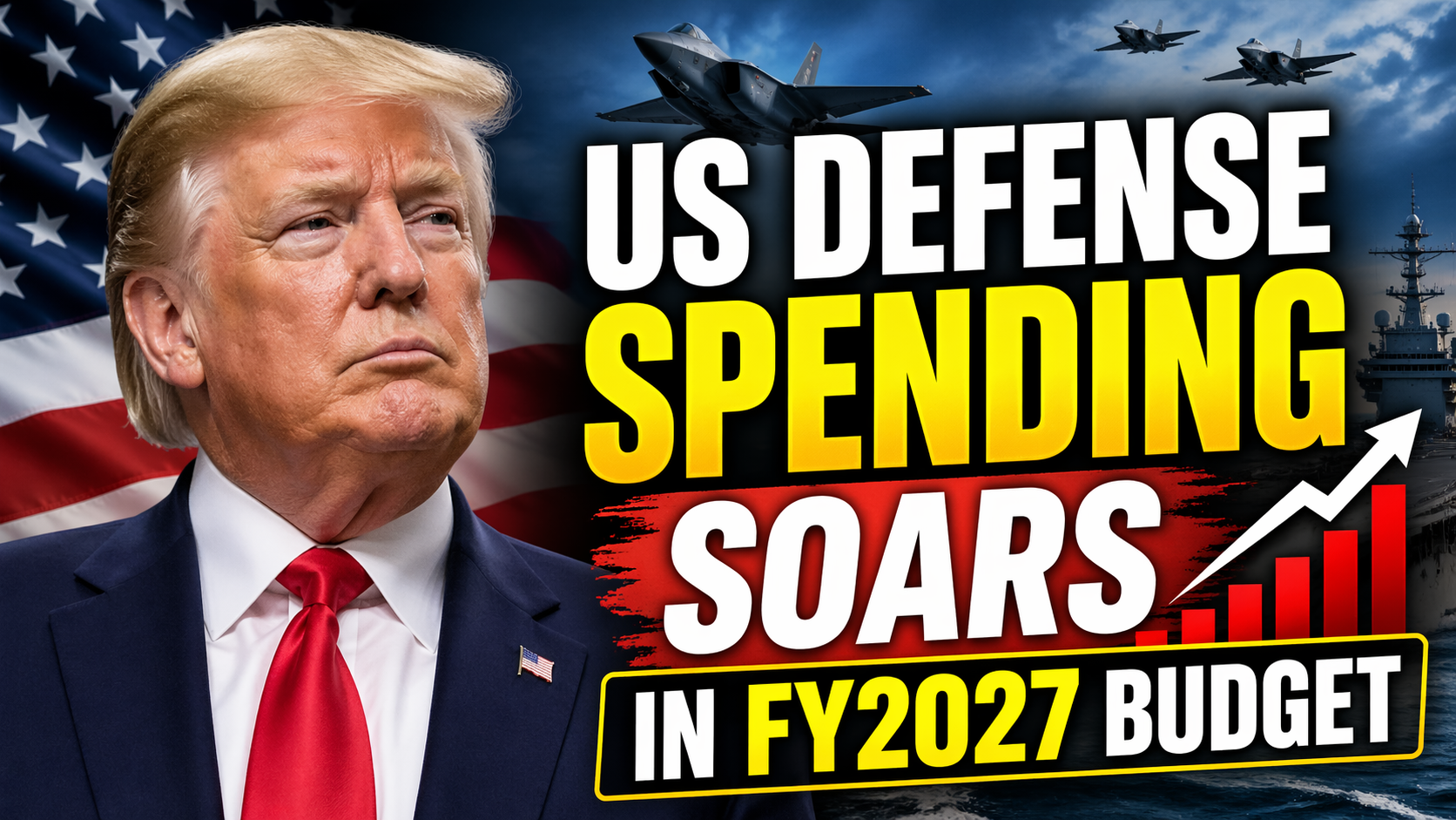 US Defense Spending Soars in FY2027 Budget White House Plan for Cuts to Domestic Programs